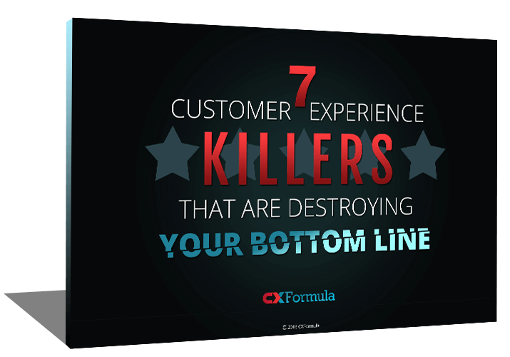 CXFprmula | 7 Customer Experience Killers